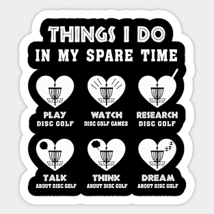 Things I Do In My Spare Time Disc Golf Funny Frisbee Golf Sticker